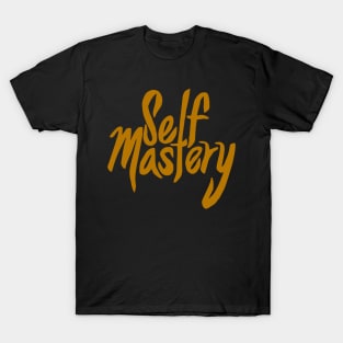 Self Mastery. T-Shirt